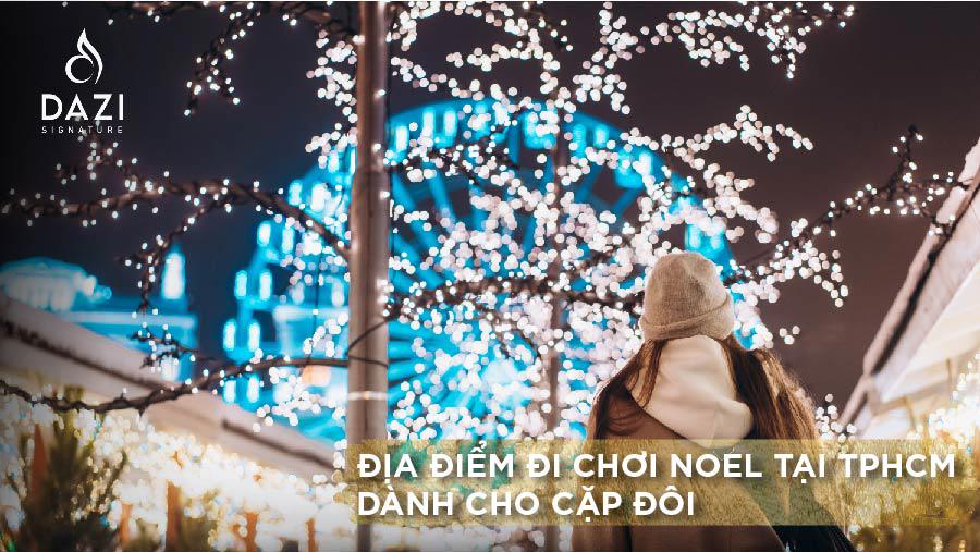 Địa ĐIểm Đi Chơi Noel Tại Tphcm Dành Cho Cặp Đôi